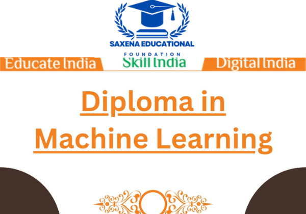  DIPLOMA IN MACHINE LEARNING - (DML)