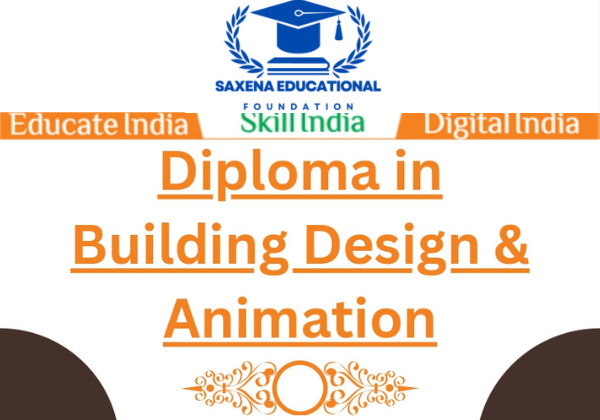 DIPLOMA IN BUILDING DESIGN & ANIMATION - (DBA)