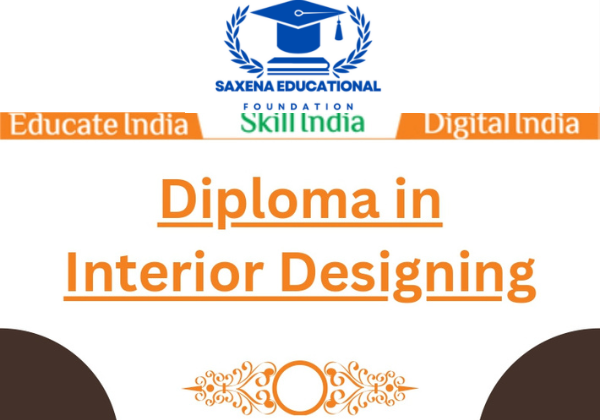 DIPLOMA IN INTERIOR DESIGNING - (DID)